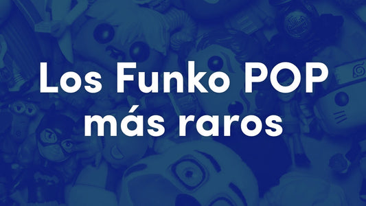 Los Funko POP más raros Funatic Store Colombia